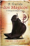 A Guilda dos Mágicos (A Trilogia do Mágico Negro, #1) - Trudi Canavan, Andreia Mendonça