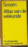 Grondbeginselen & Algebra en meetkunde (Sesam Atlas van de Wiskunde, #1) - Fritz Reinhardt, Heinrich Schroeder, Gerd Falk