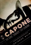 Al Capone: His Life, Legacy, and Legend - Deirdre Bair