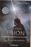 La última Legión - Valerio Massimo Manfredi, José Ramón Monreal