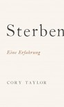 Sterben: Eine Erfahrung - Cory Taylor, Ulrike Kretschmer