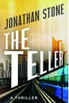 The Teller - Jonathan Stone