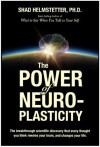 The Power of Neuroplasticity - Dr. Shad Helmstetter