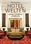 Hotelwelten - Ralf Nestmeyer
