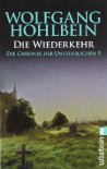 Die Wiederkehr  - Wolfgang Hohlbein