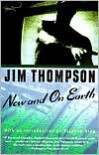 Now and on Earth - Jim Thompson, Stephen King