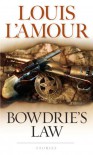 Bowdrie's Law - Louis L'Amour