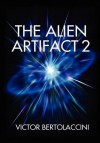The Alien Artifact 2 - Victor Bertolaccini