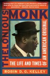 Thelonious Monk: The Life and Times of an American Original - Robin D.G. Kelley