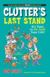 Clutter's Last Stand: It's Time to de-Junk Your Life! - Don Aslett