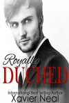 Royally Duched: (Duched #2) - Xavier Neal