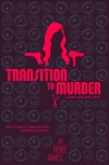 Transition to Murder (A Bobbi Logan Crime Novel) - Renee James