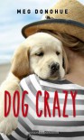 Dog Crazy - Meg Donohue