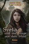 Sveta und der Junge aus dem Wald - Axel Saalbach, Ramona Mädel