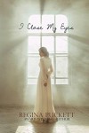 I Close My Eyes - Regina Puckett