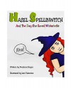 Hazel Spellinwitch and the Day She Saved Wickedville: The Wickedville Chronicles - Lexi Valentine, Prudence Hayes