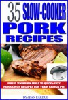 35 Slow Cooker Pork Recipes: Pulled Tenderloin Meals to Quick - Jean Pardue