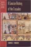 A Concise History of the Crusades - Thomas F. Madden