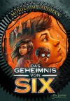 Das Geheimnis von Six - Monica Meira Vaughan, Anja Hansen-Schmidt