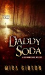 Daddy Soda (A New Hampshire Mystery Book 1) - Mira Gibson