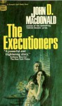 The Executioners - John D. MacDonald