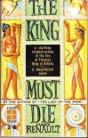 The King must die - Mary Renault