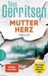 Mutterherz - Tess Gerritsen