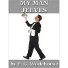 My Man Jeeves - P.G. Wodehouse