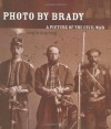 Photo by Brady: A Picture of the Civil War - Jennifer Armstrong, Mathew B. Brady