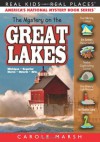 The Mystery on the Great Lakes: Michigan,Superior, Huron, Ontario, Erie (Real Kids, Real Places) - Carole Marsh