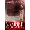 Vampire Ever After? (Blood and Snow #12) - RaShelle Workman