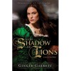 In the Shadow of Lions (Chronicles of the Scribe, #1) - Ginger Garrett