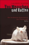 Von Menschen und Ratten: Die berühmten Experimente der Psychologie - Lauren Slater