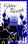 Silver Threads - Lyn Denison