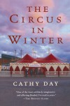 The Circus in Winter - Cathy Day