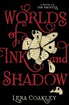 Worlds of Ink and Shadow: A Novel of the Brontës - Lena Coakley