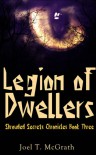 Legion of Dwellers - Joel T. McGrath