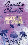 Absent In The Spring - Agatha Christie, Mary Westmacott