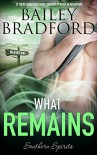 What Remains (Southern Spirits Book 6) - Bailey Bradford