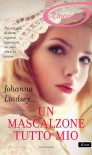 Un mascalzone tutto mio (I Romanzi Emozioni) - Johanna Lindsey, Laura Di Rocco