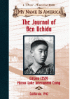 The Journal of Ben Uchida: Citizen 13559, Mirror Lake Internment Camp - Barry Denenberg