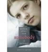Before, After, and Somebody In Between by Garsee, Jeannine ( Author ) ON Oct-01-2011, Paperback - Jeannine Garsee