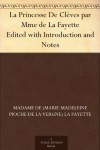 La Princesse De Clèves par Mme de La Fayette Edited with Introduction and Notes (French Edition) - Madame de (Marie-Madeleine Pioche de La Vergne) La Fayette