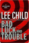 Bad Luck and Trouble (Jack Reacher, #11) - Lee Child