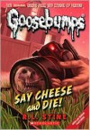 Say Cheese and Die! (Classic Goosebumps, #8)  - R.L. Stine