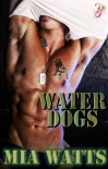 Water Dogs - Mia Watts