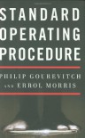 Standard Operating Procedure - Philip Gourevitch, Errol Morris