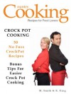 CROCK POT RECIPES - Crock Pot Cooking - 50 No Fuss Crockpot Recipes - R. King, M. Smith, SMGC Publishing, Cooking Publishing,  Country