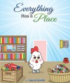 Everything Has a Place: Early Reader for Kids Ages 3-5 - Laura Ceville