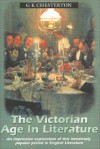 The Victorian Age in Literature - G. K. Chesterton